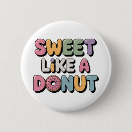 Bóton Redondo 5.08cm Doce Como uma Rosquinha | Crianças