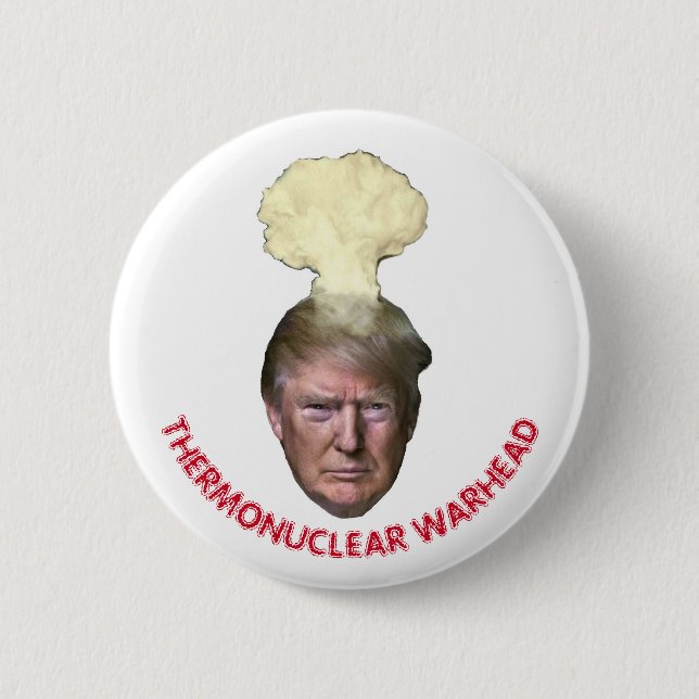 Bóton Redondo 5.08cm Donald Trump: Warhead Termonuclear (Frente)