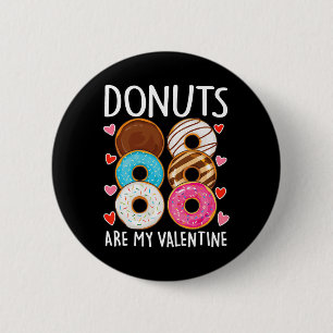 Bóton Redondo 5.08cm Donuts São Meu Namorado Homens Mulheres Meninos Pi