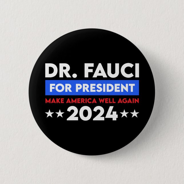 Bóton Redondo 5.08cm Dr. Fauci Para Presidente 2024 (Frente)