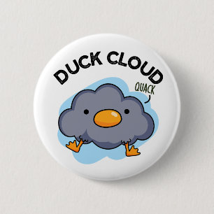 Bóton Redondo 5.08cm Duck Cloud Funny Weather Pun