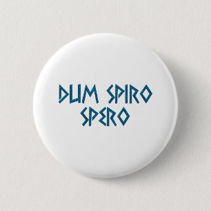 Bóton Redondo 5.08cm dum spiro spero latim latin