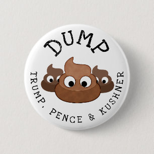 Bóton Redondo 5.08cm Dump Trump Pence * Botão Humoroso do Poop Kushner