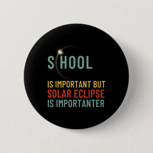 Bóton Redondo 5.08cm É Importante, Mas Eclipse Solar É Importante