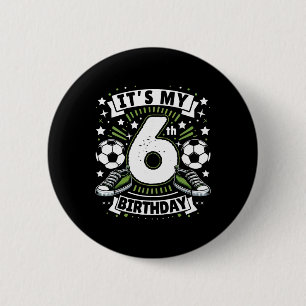 Bóton Redondo 5.08cm É o meu 6º aniversário Menino de 6 anos Futebol An