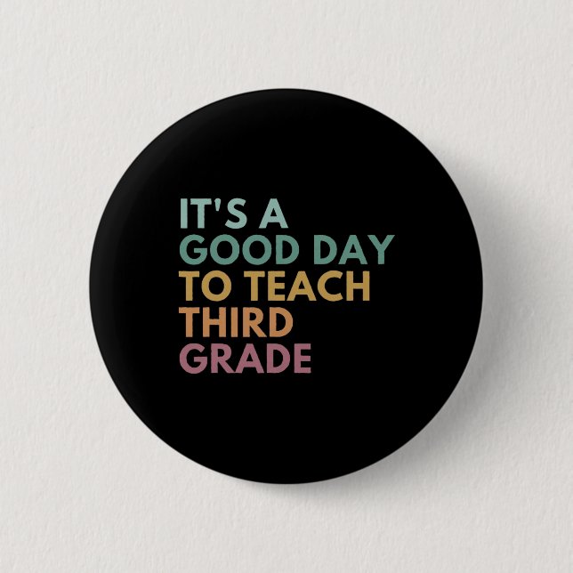Bóton Redondo 5.08cm É Um Bom Dia Para Ensinar Professores Do Terceiro  (Frente)