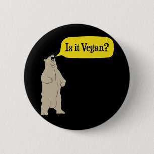 Bóton Redondo 5.08cm É Vegan? Urso com fome