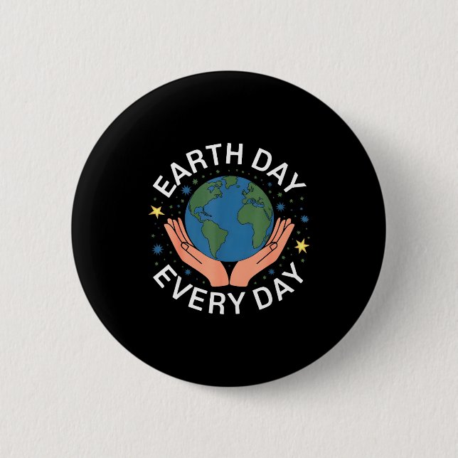 Bóton Redondo 5.08cm Earth Day Every Day Eco-friendly Nature Lover Desi (Frente)