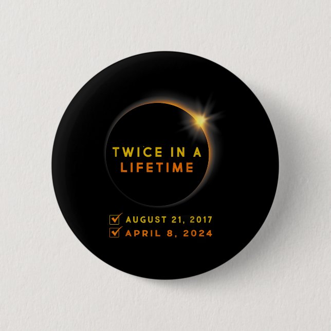 Bóton Redondo 5.08cm Eclipse Solar Duas Vezes Na Vida 2024 Eclipse Sola (Frente)