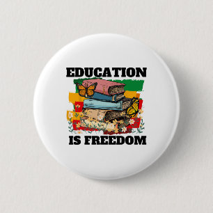 Bóton Redondo 5.08cm Educação É Liberdade História Afro-Americana Negra