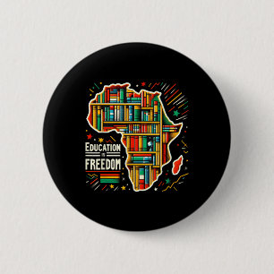 Bóton Redondo 5.08cm Educação É Liberdade História Negra Orgulhosa Afri