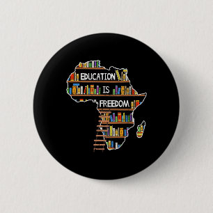Bóton Redondo 5.08cm Educação É Liberdade Mês da História Africana Negr
