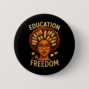 Bóton Redondo 5.08cm Educação É Liberdade Professora Negra Melanizada P