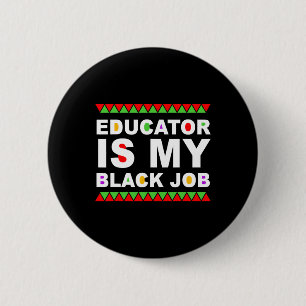 Bóton Redondo 5.08cm Educador É Meu Trabalho Negro Cota de História Neg