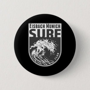 Bóton Redondo 5.08cm Eisch, Munique Surf Souvenir Surfando Ondas Férias