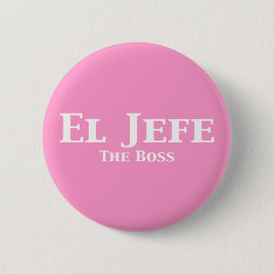 Bóton Redondo 5.08cm El Jefe The Boss Gifts