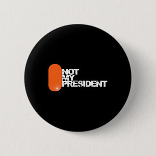Bóton Redondo 5.08cm Ele Não É Meu Presidente - Política Anti-Trump