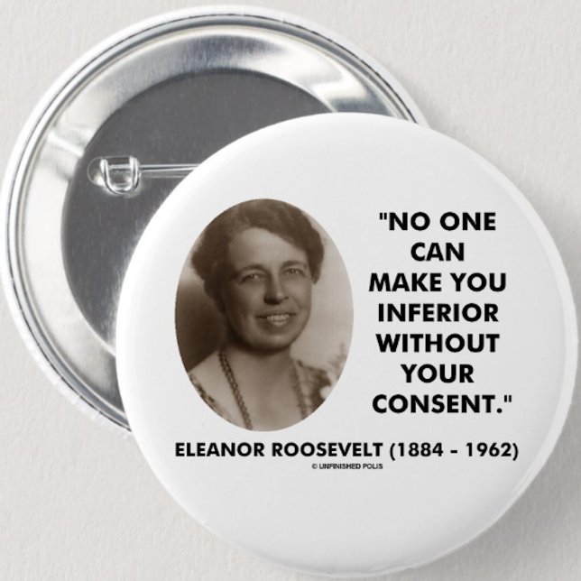 Bóton Redondo 5.08cm Eleanor Roosevelt ninguém pode fazê-lo inferior (Inspirational Eleanor Roosevelt quote on this pinback button)