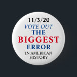 Bóton Redondo 5.08cm Elimine O Maior Erro Anti-Trump<br><div class="desc">No dia das eleições,  11/3/20,  eliminem os maiores erros na história americana.</div>