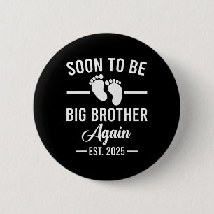 Bóton Redondo 5.08cm Em Breve Ser Irmão Mais Novo. Novo Big Bro 2025