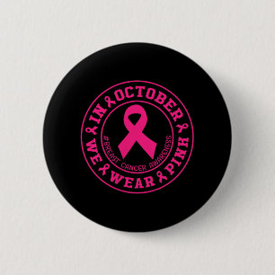 Bóton Redondo 5.08cm Em outubro, Vestimos a Sensibilização Rosa Para O