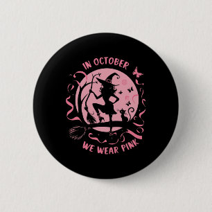 Bóton Redondo 5.08cm Em outubro, Vestimos Mata-Mama de Bruxas Rosa