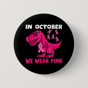 Bóton Redondo 5.08cm Em outubro Vestimos O Cancer Rosa Trex Dino Ki