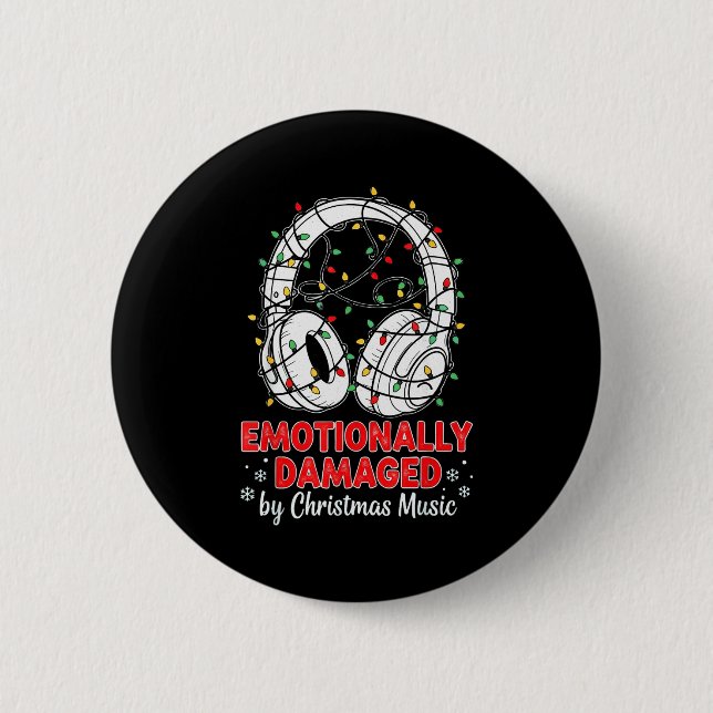 Bóton Redondo 5.08cm Emotionally Damaged By Christmas Music Funny Xmas  (Frente)