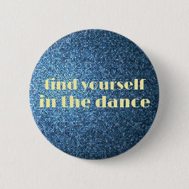 Bóton Redondo 5.08cm Encontre-se no Botão Dançar