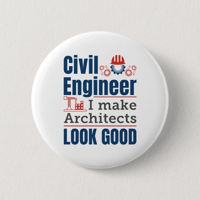 Bóton Redondo 5.08cm Engenheiro Civil Eu Faço Os Arquitetos Parecem Bon (Frente)