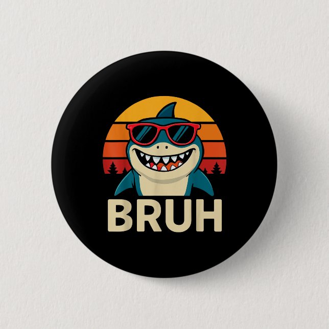 Bóton Redondo 5.08cm Engraçado Bruh Shark Com Sungles Meme (Frente)
