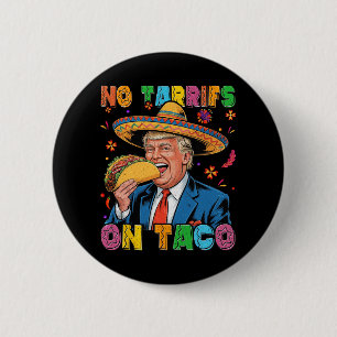 Bóton Redondo 5.08cm Engraçado Cinco Mexicanos De Mayo Trump No Tarrifs
