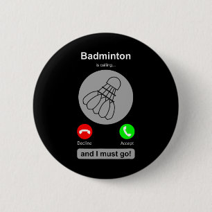 Bóton Redondo 5.08cm Engraçado Dminton Shirt Dminton Chamando Dminton