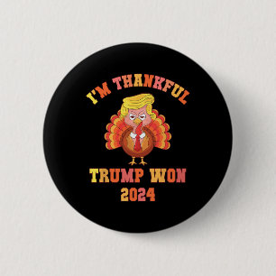Bóton Redondo 5.08cm Engraçado, eu sou grata Trump 2024, nós ganhamos g