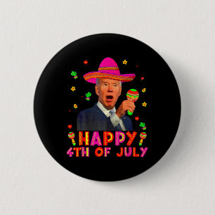 Bóton Redondo 5.08cm Engraçado Joe Biden Cinco De Mayo Feliz 4 De Julho