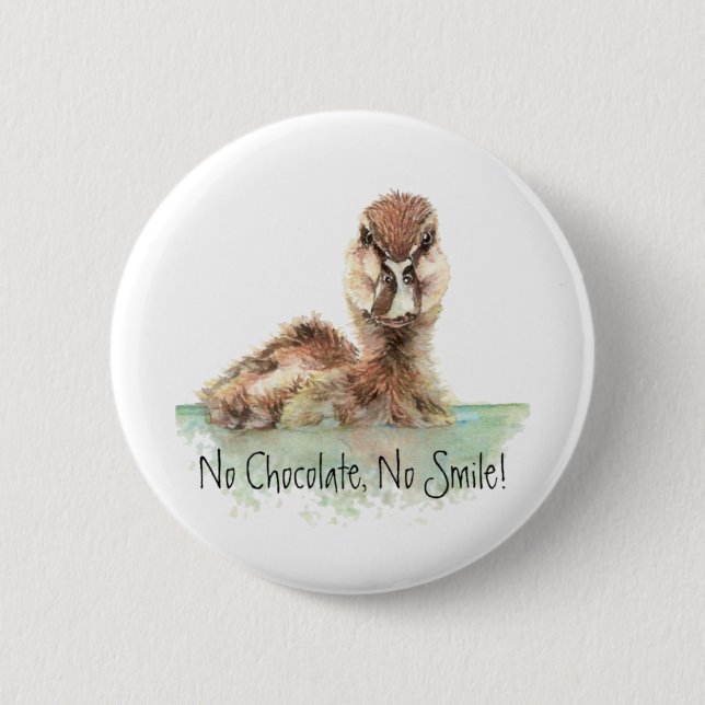 Bóton Redondo 5.08cm Engraçado, Sem Chocolate, Sem Sorriso, Pato Irrita (Frente)