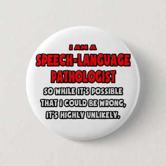 Bóton Redondo 5.08cm Engraçado SLP. Muito improvável