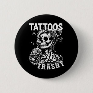 Bóton Redondo 5.08cm Engraçado Tatuagem De Tinta Engraçada Que Tatuagen