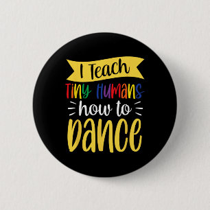 Bóton Redondo 5.08cm Ensino Humanos Pequenos Como Dançar Professor Dan