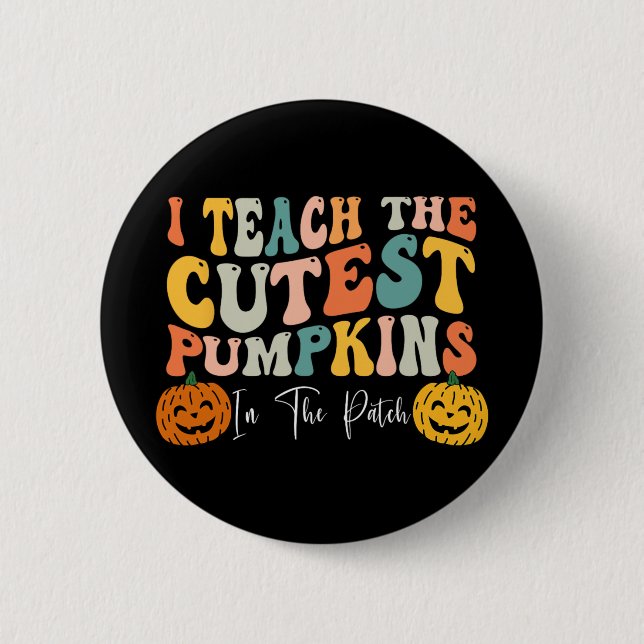 Bóton Redondo 5.08cm Ensino Os Pumpkins Mais Bonitos No Professor De Pa (Frente)