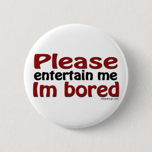 Bóton Redondo 5.08cm Entertain por favor me que eu sou furado