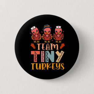 Bóton Redondo 5.08cm Equipe Tiny Turkeys Enfermeira Turquia Ação de Gra
