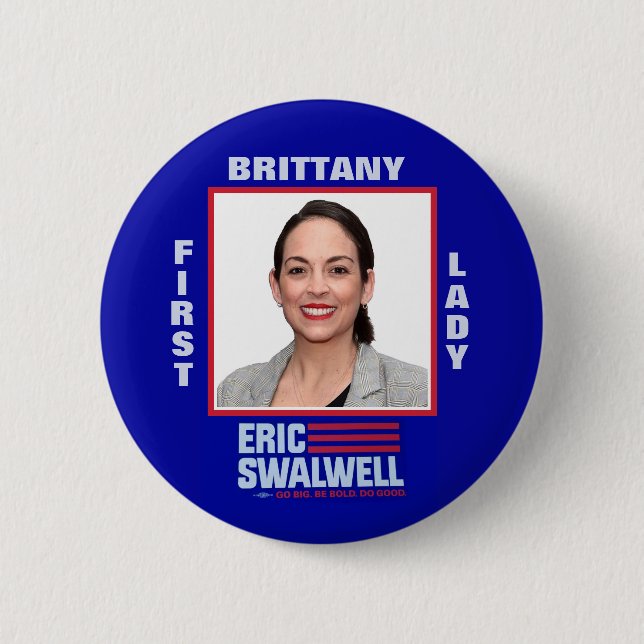 Bóton Redondo 5.08cm Eric Swalwell: Brittany para a primeira senhora (Frente)