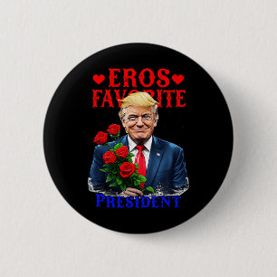 Bóton Redondo 5.08cm Eros Presidente Favorito, Funny Trump É Meu Valent