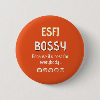 Bóton Redondo 5.08cm ESFJ "Bossy - porque é o melhor para todos "