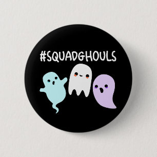 Bóton Redondo 5.08cm Esquadrão Ghouls Halloween Fantasma Divertido Pun
