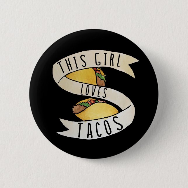 Bóton Redondo 5.08cm Essa garota ama os Tacos (Frente)