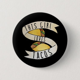 Bóton Redondo 5.08cm Essa garota ama os Tacos