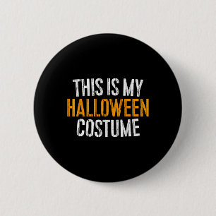 Bóton Redondo 5.08cm Esta É A Minha Costume De Halloween