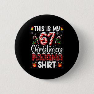 Bóton Redondo 5.08cm Esta É Minha 67 Camisa De Natal De Pijama Engraçad